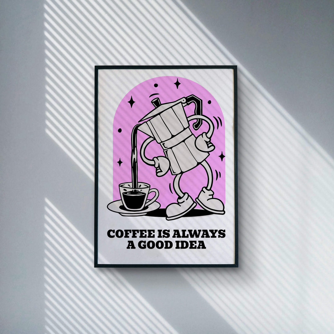 Coffee is Good Poster