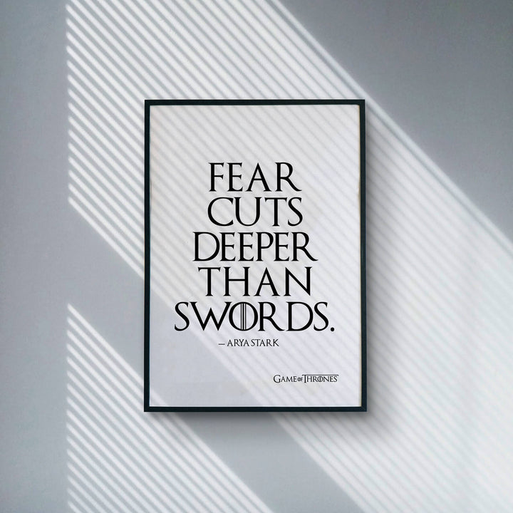 Fear Cuts Deeper Than Swords - GOT Poster