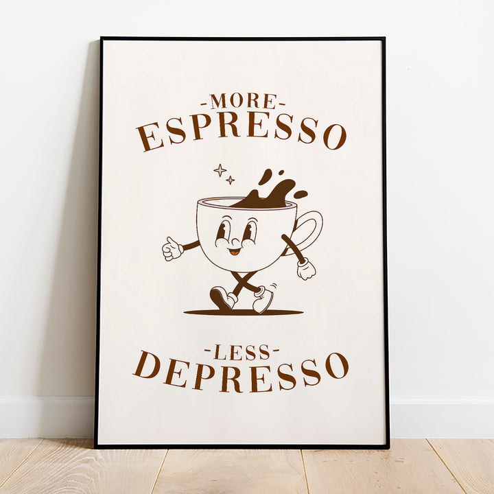 More Espresso Less Depresso Poster